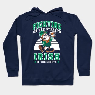 Fighting on the Streets - Irish Leprechaun - St Paddy's Day Hoodie